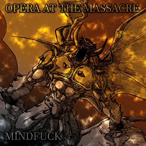 OPERA AT THE MASSACRE - Mindfuck cover 