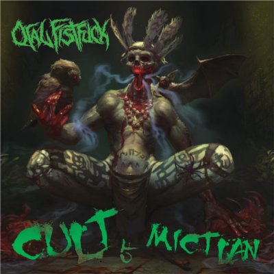 ORAL FISTFUCK - Cult Of Mictlan cover 