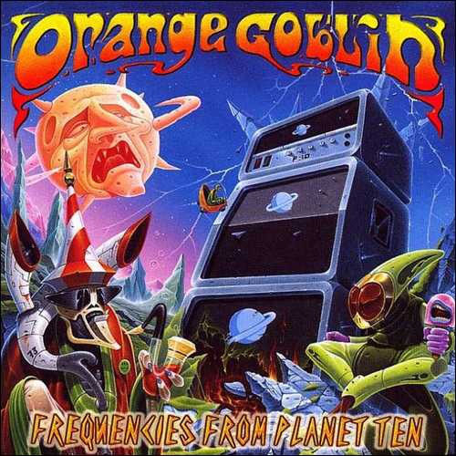 ORANGE GOBLIN - Frequencies From Planet Ten cover 