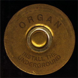 ORGAN - Install The Underground cover 