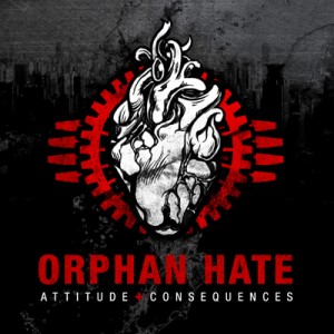 ORPHAN HATE - Attitude & Consequences cover 
