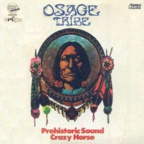 OSAGE TRIBE - Prehisoric Sounds / Crazy Horse cover 