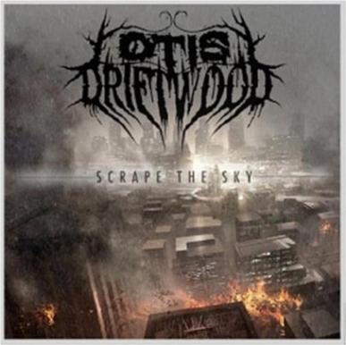 OTIS DRIFTWOOD - Scrape The Sky cover 