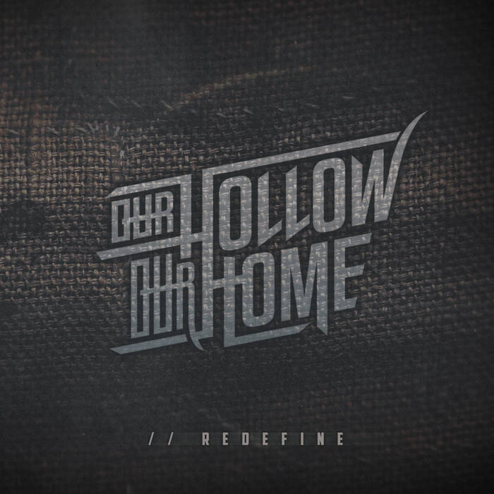 OUR HOLLOW OUR HOME - /​/​Redefine cover 