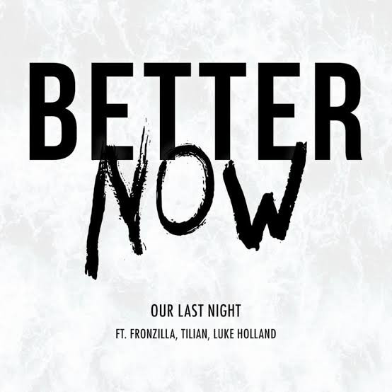 OUR LAST NIGHT - Better Now cover 