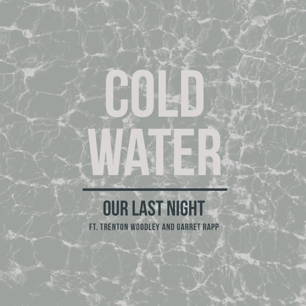 OUR LAST NIGHT - Cold Water cover 