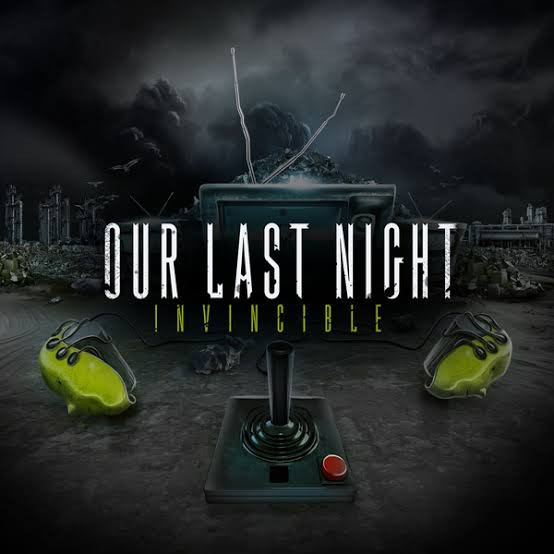 OUR LAST NIGHT - Invincible cover 