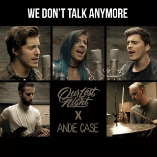OUR LAST NIGHT - We Don’t Talk Anymore cover 