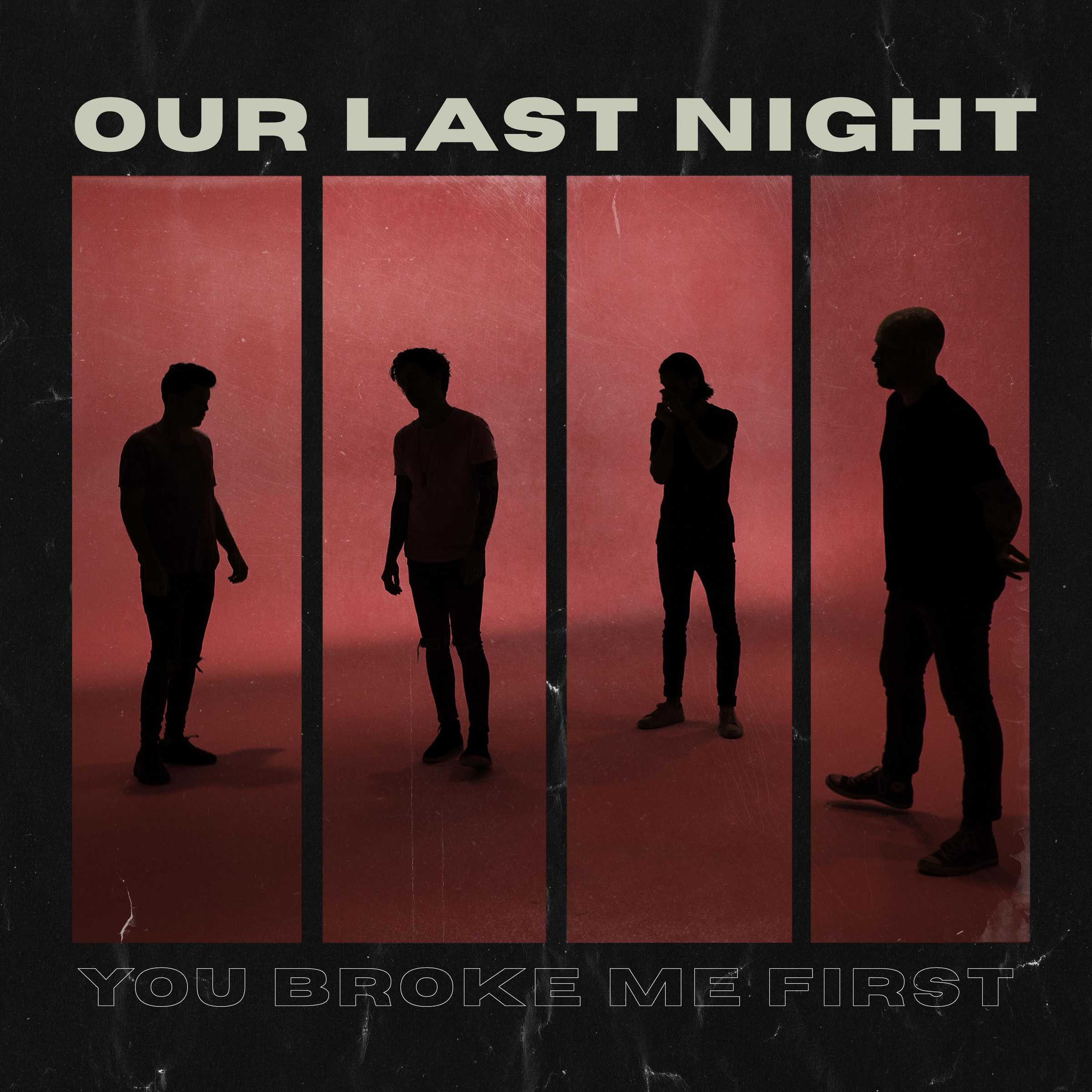 OUR LAST NIGHT - You Broke Me First cover 