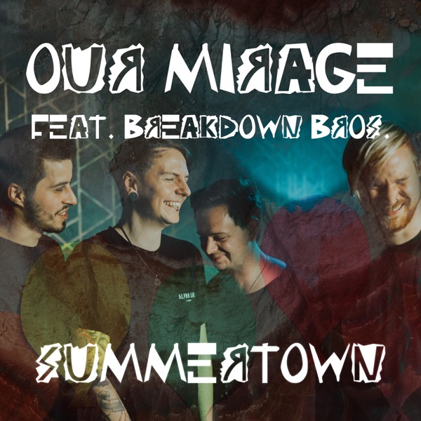 OUR MIRAGE - Summertown (Feat. Breakdown Bros) cover 