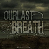 OURLASTBREATH - Bring Us Home cover 