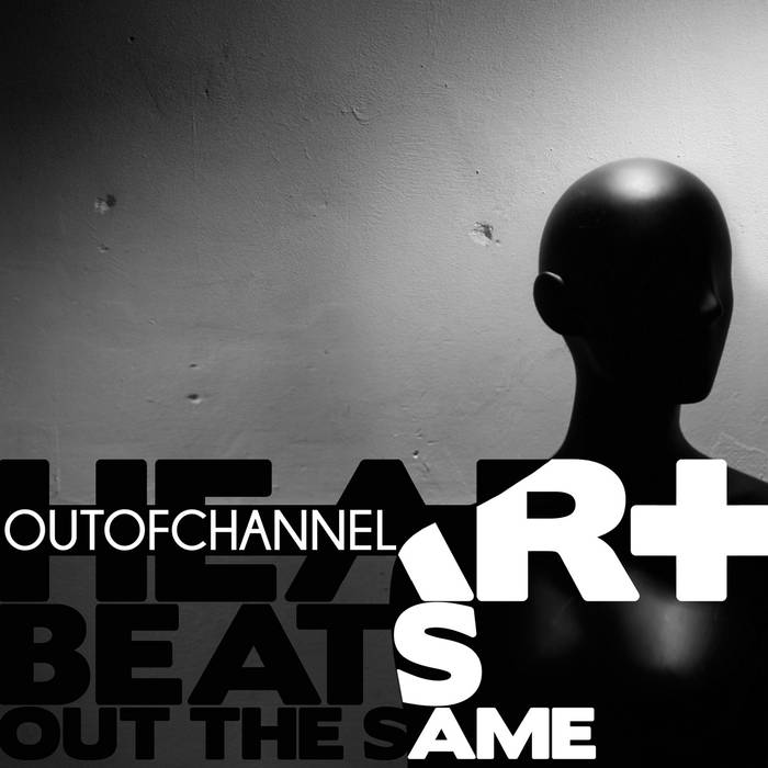 OUT OF CHANNEL - Heart Beats Out The Same (instrumental) cover 