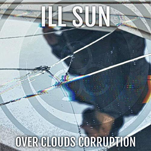 OVER CLOUDS CORRUPTION - Ill Sun cover 