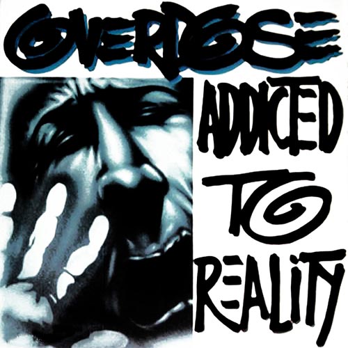 OVERDOSE - Addicted to Reality cover 