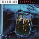 OVERKILL - Then & Now cover 