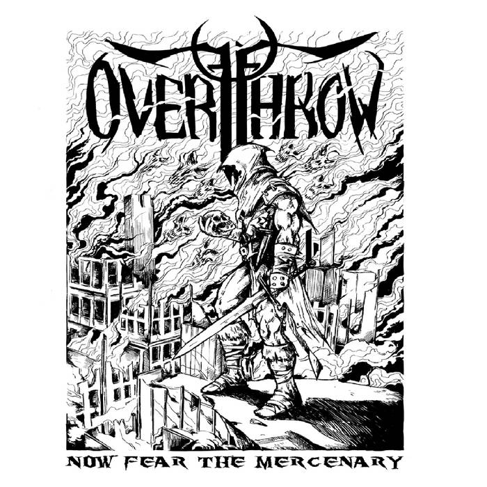 OVERTHROW - Now Fear The Mercenary cover 