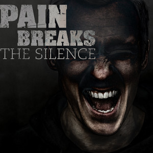PAIN BREAKS THE SILENCE - Pain Breaks The Silence cover 