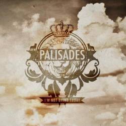 PALISADES - I'm Not Dying Today cover 