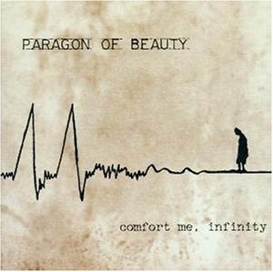 PARAGON OF BEAUTY - Comfort Me, Infinity cover 