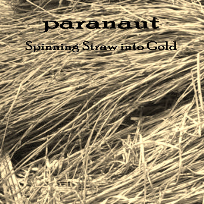 PARANAUT - Spinning Straw Into Gold cover 