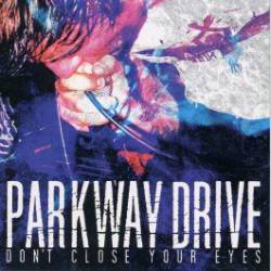 PARKWAY DRIVE - Don't Close Your Eyes cover 