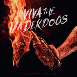 PARKWAY DRIVE - Viva The Underdogs cover 