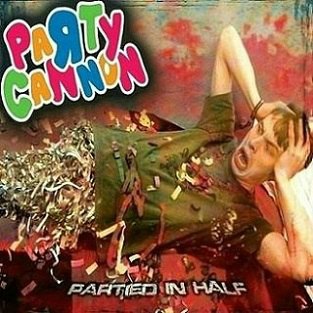 PARTY CANNON - Partied in Half cover 
