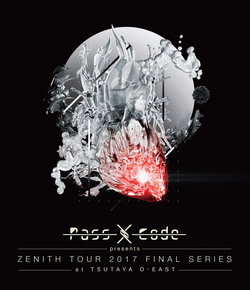 PASSCODE - ZENITH TOUR 2017 FINAL SERIES at TSUTAYA O-EAST cover 