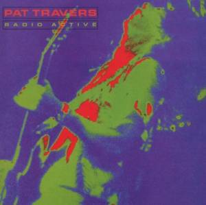 PAT TRAVERS - Radio Active cover 