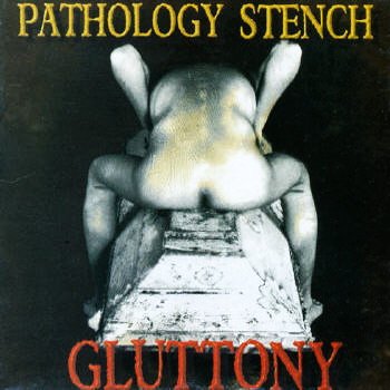 PATHOLOGY STENCH - Gluttony cover 