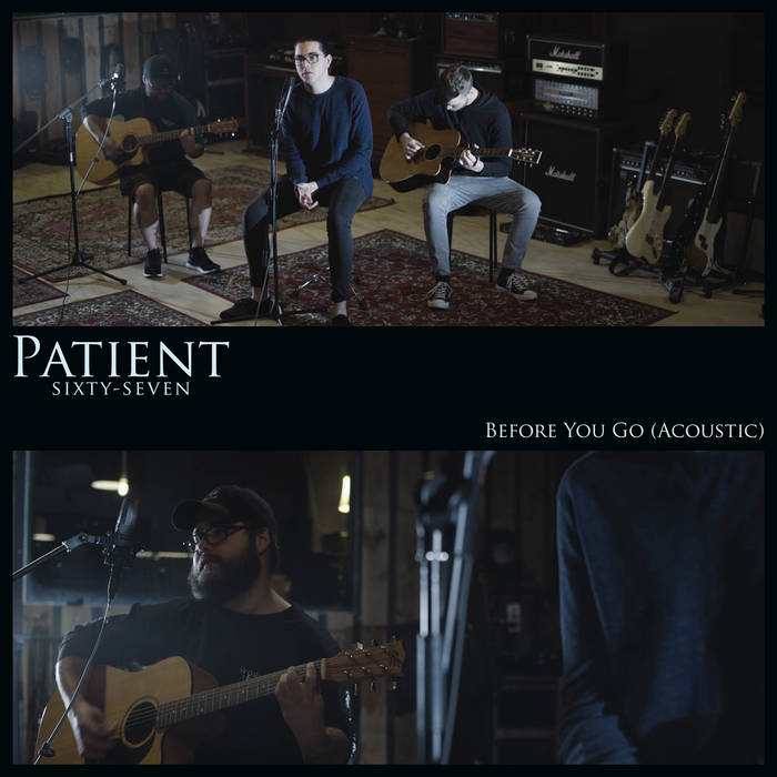 PATIENT SIXTY-SEVEN - Before You Go (Acoustic) cover 