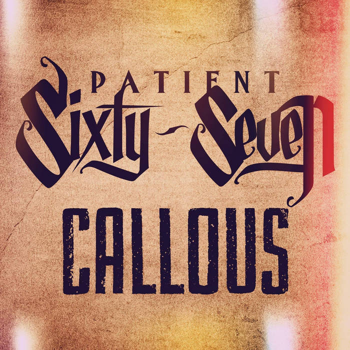 PATIENT SIXTY-SEVEN - Callous cover 