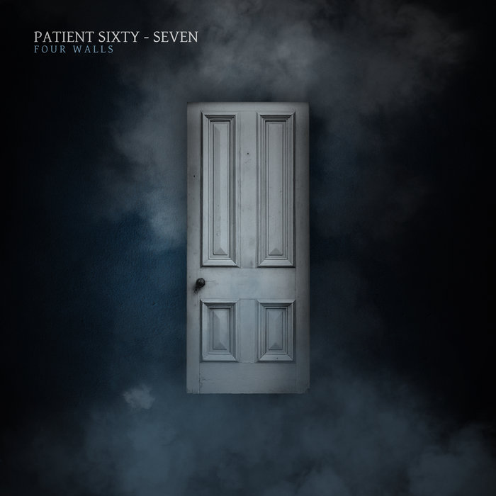 PATIENT SIXTY-SEVEN - Four Walls cover 