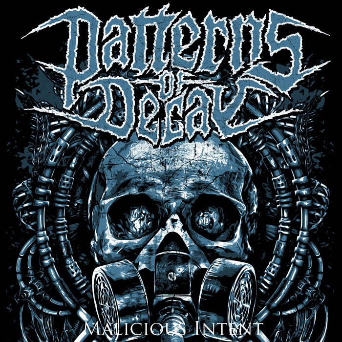PATTERNS OF DECAY - Malicious Intent cover 