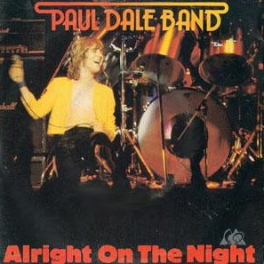 PAUL DALE BAND - Alright On The Night/ Hold On cover 