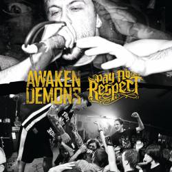 PAY NO RESPECT - Awaken Demons / Pay No Respect cover 