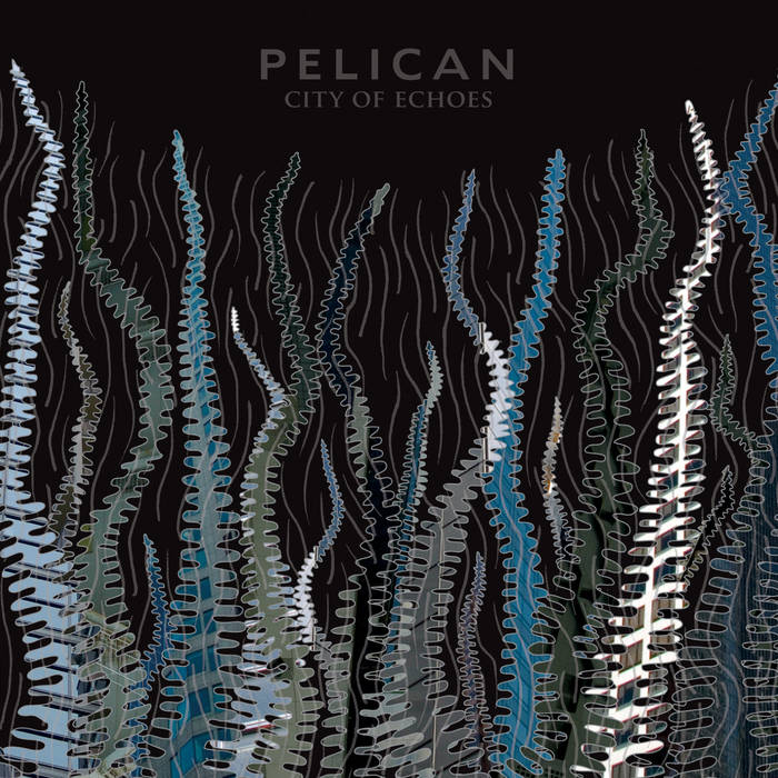 PELICAN - City Of Echoes cover 