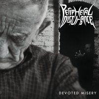 PERIPHERAL DISTURBANCE - Devoted Misery cover 