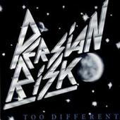 PERSIAN RISK - Too Different cover 