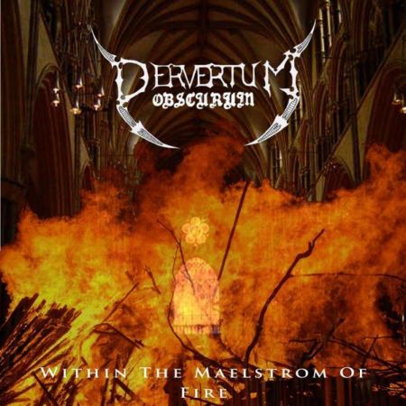 PERVERTUM OBSCURUM - Within the Maelstrom of Fire cover 