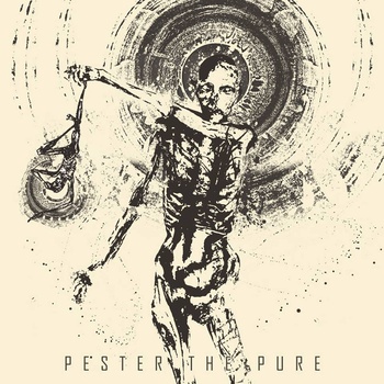 PESTER THE PURE - Pester The Pure cover 