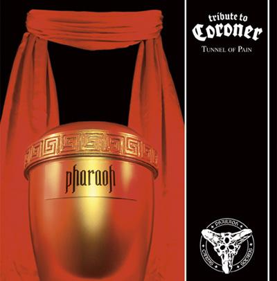 PHARAOH (PA) - Tribute To Coroner cover 