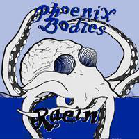 PHOENIX BODIES - Phoenix Bodies / Raein cover 