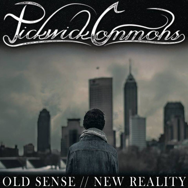 PICKWICK COMMONS - Old Sense // New Reality cover 