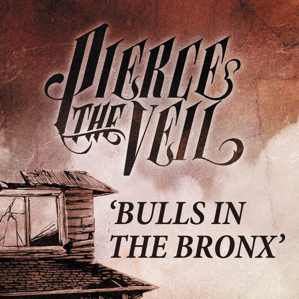 PIERCE THE VEIL - Bulls In The Bronx cover 