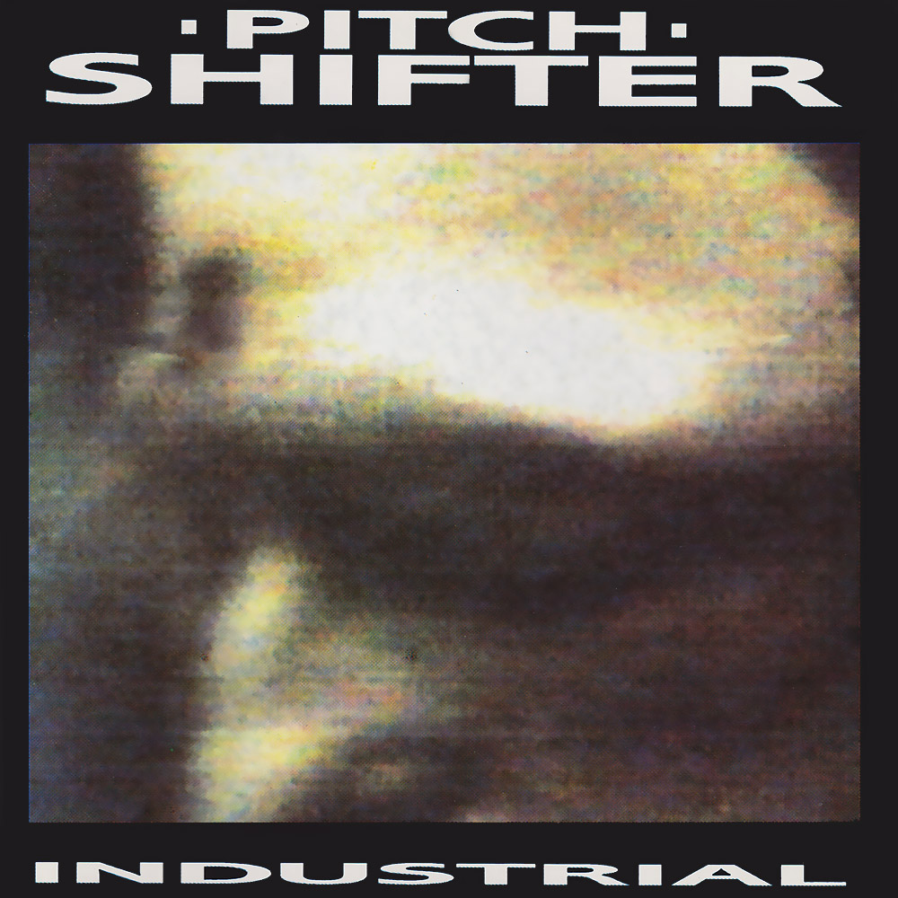 PITCHSHIFTER - Industrial cover 