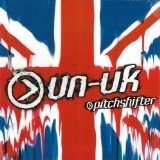 PITCHSHIFTER - Un-United Kingdom cover 