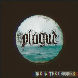 PLAGUE (TX) - One In The Chamber cover 
