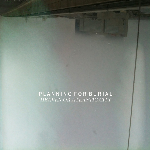 PLANNING FOR BURIAL - Heaven Or Atlantic City cover 