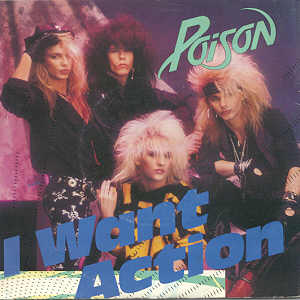 POISON - I Want Action cover 